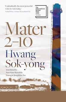 Mater 2-10: Shortlisted for the International Booker Prize 2024