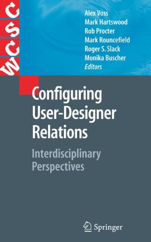 Configuring User-Designer Relations: Interdisciplinary Perspectives (Computer Supported Cooperative Work)