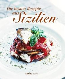 Die besten Rezepte aus Sizilien