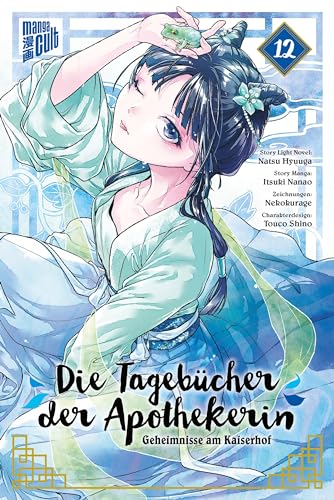 Hyuuga, Natsu: Die Tagebücher der Apothekerin - Geheimnisse am Kaiserhof 12