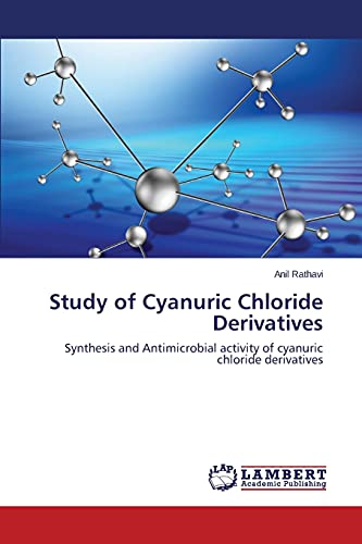 Study of Cyanuric Chloride Derivatives: Synthesis and Antimicrobial activity of cyanuric chloride derivatives