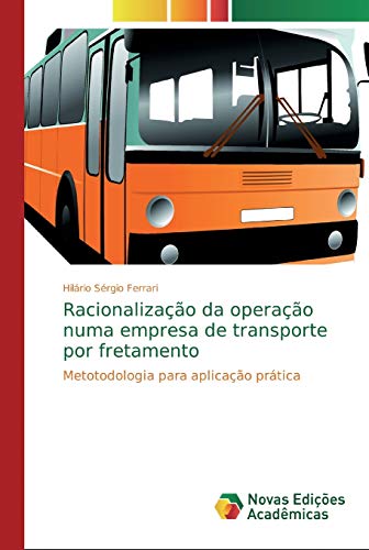 Racionalização da operação numa empresa de transporte por fretamento: Metotodologia para aplicação prática