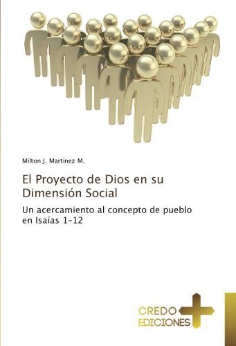 El Proyecto de Dios en su Dimensión Social: Un acercamiento al concepto de pueblo en Isaías 1-12