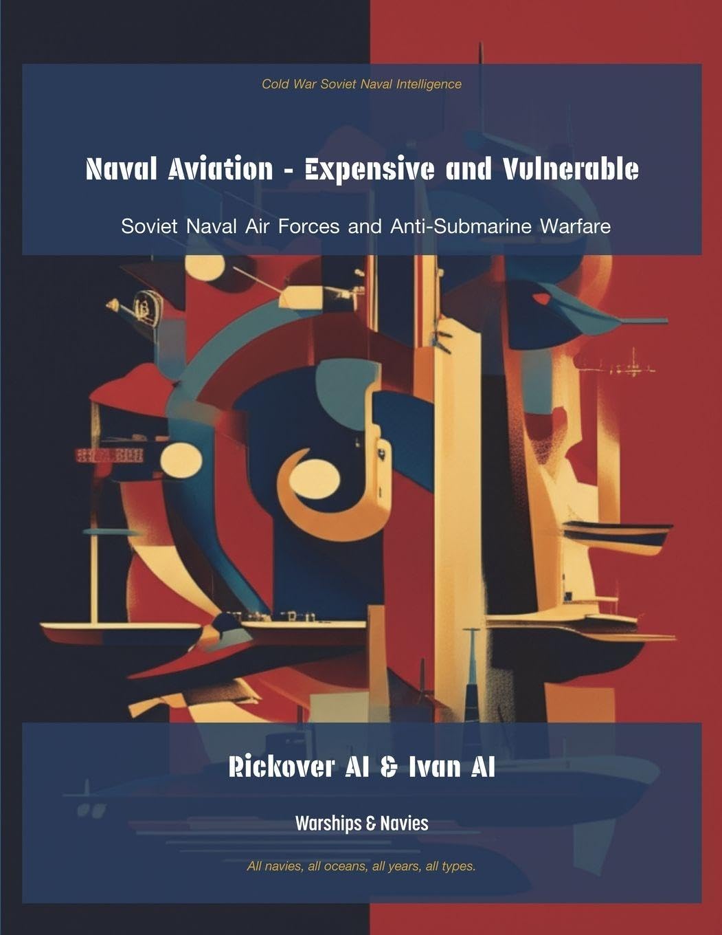 Naval Aviation - Expensive and Vulnerable: Soviet Naval Air Forces and Anti-Submarine Warfare