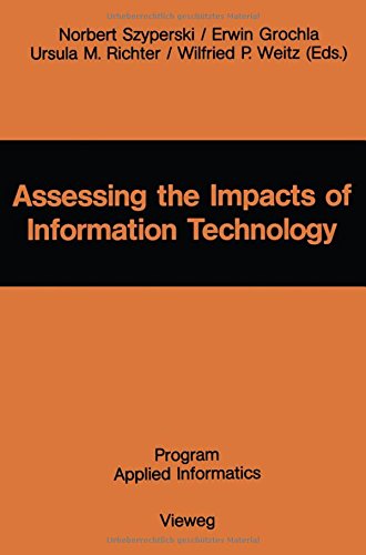 Assessing the Impacts of Information Technology: Hope to escape the negative effects of an Information Society by Research (Program applied informatics)