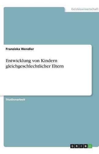 Entwicklung von Kindern gleichgeschlechtlicher Eltern