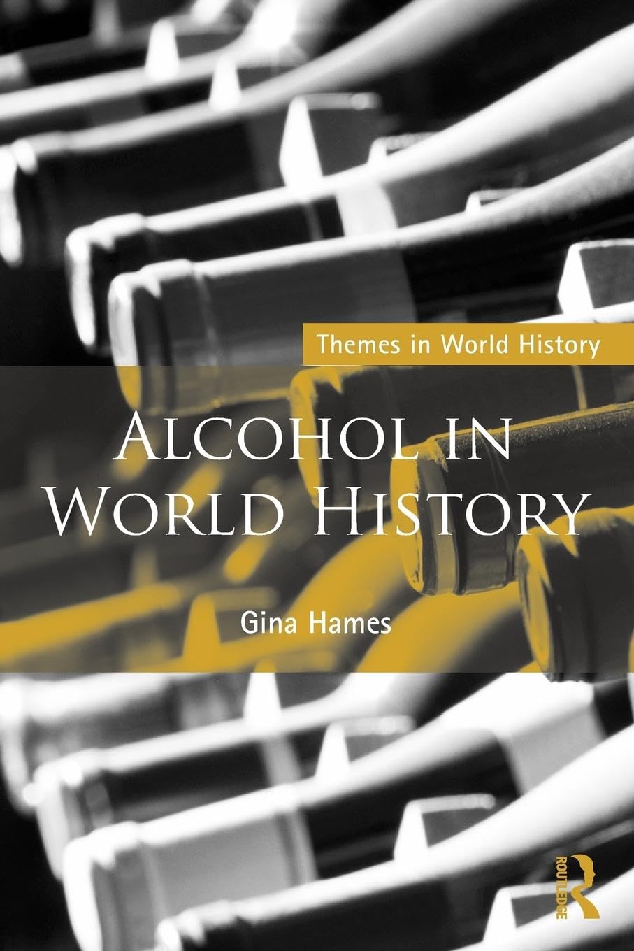 Alcohol in World History (Themes in World History)
