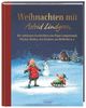 Weihnachten mit Astrid Lindgren: Die schönsten Geschichten von Pippi Langstrumpf, Michel, Madita, den Kindern aus Bullerbü u. a