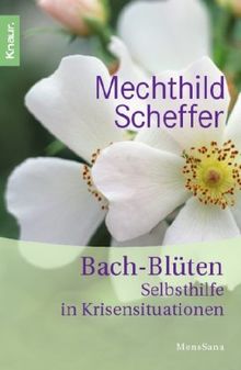 Bach-Blüten-Selbsthilfe in Krisensituationen