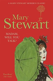 Madam, Will You Talk? (Mary Stewart Modern Classic)