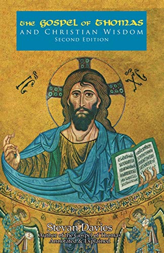 Davies, Stevan L. The Gospel Of Thomas And Christian Wisdom