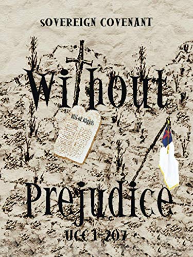 Without Prejudice UCC 1-207: Sovereign Covenant