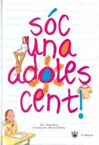 Soc una adolescent! (INFANTIL CATALÀ, Band 0)