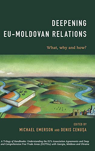 Deepening EU-Moldovan Relations: What, Why and How?, 1st Edition