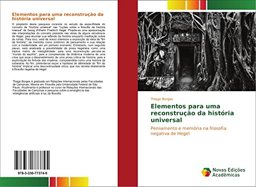 Elementos para uma reconstrução da história universal: Pensamento e memória na filosofia negativa de Hegel