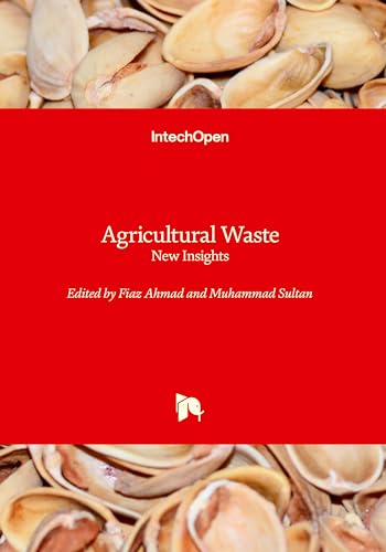 Agricultural Waste: New Insights