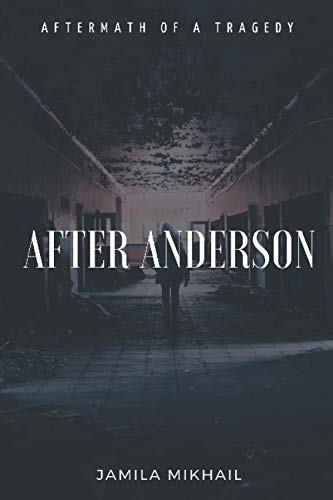 After Anderson: Aftermath of a Tragedy