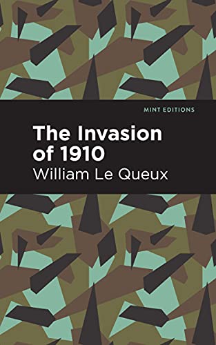 The Invasion of 1910 (Mint Editions―Military Narratives and Nonfiction)