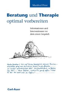 Beratung und Therapie optimal vorbereiten: Informationen und Interventionen vor dem ersten Gespräch