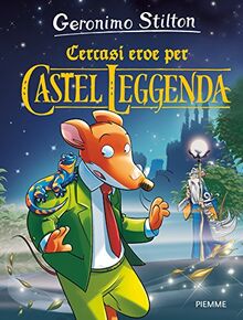 Cercasi eroe per Castel Leggenda