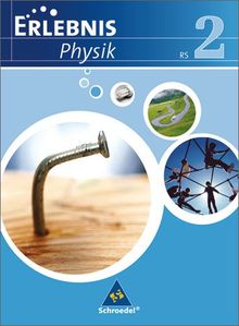 Erlebnis Physik - Ausgabe 2007 für Realschulen in Niedersachsen: Schülerband 2