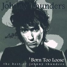 Born to Lose-the Best of Johnny Thunders