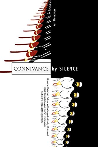 Connivance by Silence: How the Majority's Failure to Challenge Politically Motivated [Mis]interpretation of the Qur'an Empowered Radicals to Exploit Islam and Propagate Radicalism