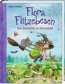 Flora Flitzebesen (Bd. 1): Das Geheimnis im Hexenwald