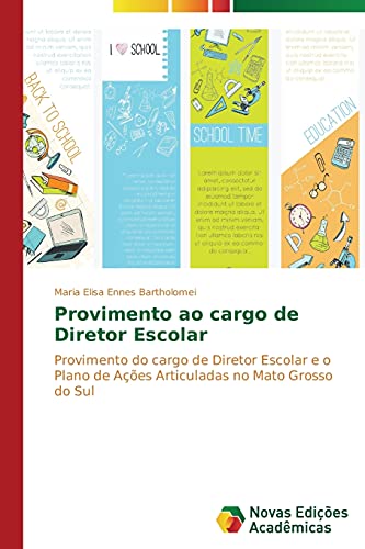 Provimento ao cargo de Diretor Escolar: Provimento do cargo de Diretor Escolar e o Plano de Ações Articuladas no Mato Grosso do Sul