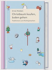 Christbaum kaufen, baden gehen: Traditionen zum Richtigmachen