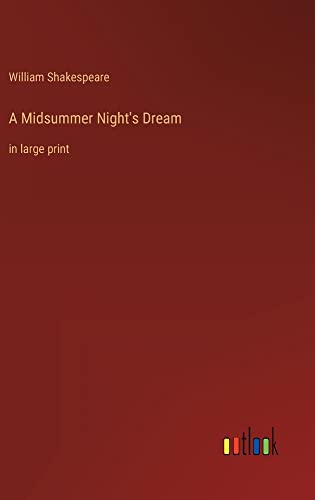 A Midsummer Night's Dream: in large print