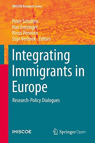 Integrating Immigrants in Europe: Research-Policy Dialogues (IMISCOE Research Series)