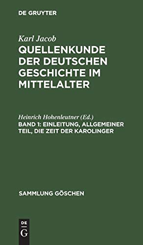 Einleitung, allgemeiner Teil, die Zeit der Karolinger (Sammlung Göschen, 279, Band 279)