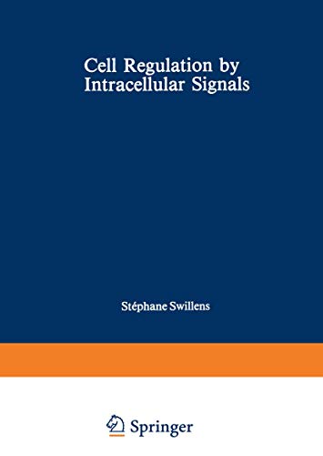 Cell Regulation by Intracellular Signals (NATO Science Series A:, 44, Band 44)