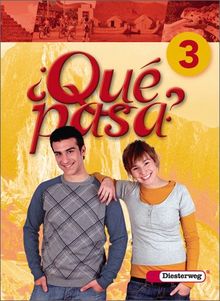 Qué pasa. Lehrwerk für den Spanischunterricht, 2. Fremdsprache: Qué pasa: Schülerband 3