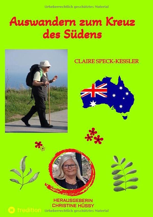 Auswandern zum Kreuz des Südens: Biografie von Claire Speck-Kessler