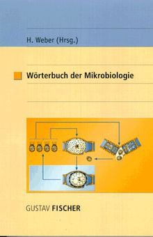 Wörterbuch der Mikrobiologie: Mit englisch-deutschem Register