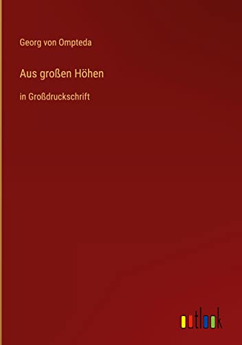 Aus großen Höhen: in Großdruckschrift