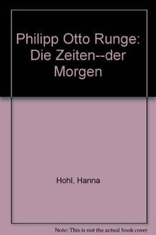 Philipp Otto Runge: Die Zeiten - der Morgen (Broschuere zur Ausstellung - Die Zeichnungen zum Morgen - in der Hamb. Kunsthalle 1997)