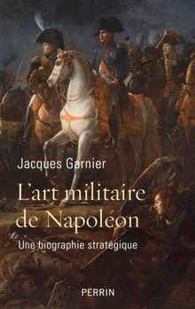 L'art militaire de Napoléon von GARNIER, Jacques | Buch | Zustand sehr gut