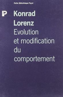 Evolution et modification du comportement : L'inné et l'acquis (Payot)