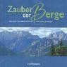 Zauber der Berge: Heiteres und Besinnliches für Gipfelstürmer (Erwachsenengeschenkbuch)