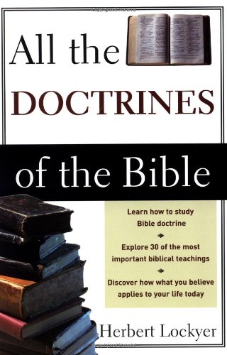 Herbert Lockyer All The Doctrines Of The Bible