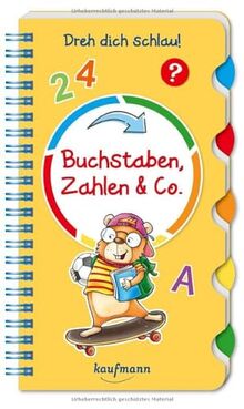 Dreh dich schlau - Buchstaben, Zahlen & Co. (Dreh dich schlau!: Spielen & Lernen für die Vorschule / Kinder ab 5)