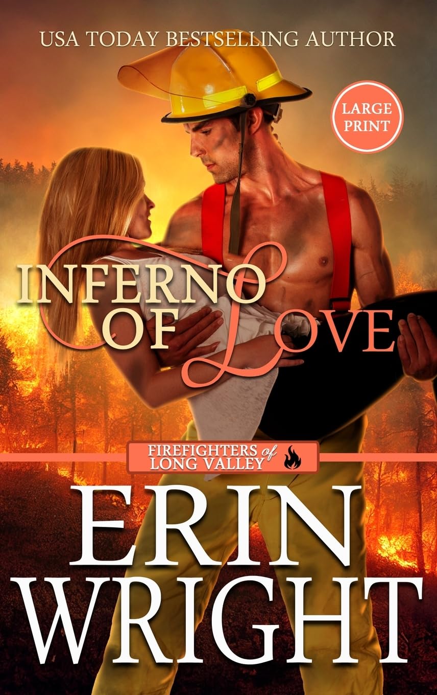 Inferno of Love: A Star-Crossed Lovers Fireman Romance (Large Print - Hardcover) (Firefighters of Long Valley Romance - Large Print Hardcover, Band 2)
