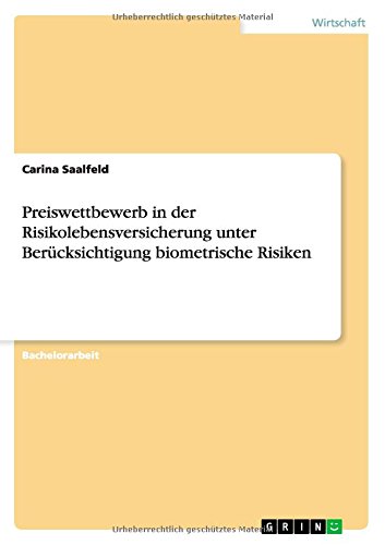 Preiswettbewerb in der Risikolebensversicherung unter Berücksichtigung biometrische Risiken