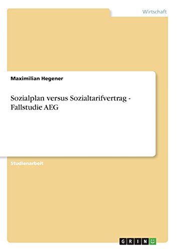 Sozialplan versus Sozialtarifvertrag - Fallstudie AEG