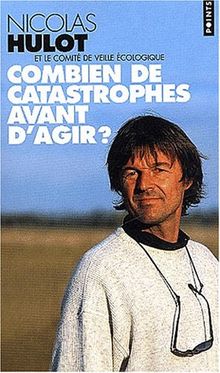 Combien de catastrophes avant d'agir ? : manifeste pour l'environnement