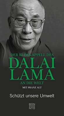 Der Klima-Appell des Dalai Lama an die Welt: Schützt unsere Umwelt