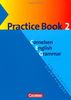 Cornelsen English Grammar - Große Ausgabe und English Edition: Cornelsen English Grammar, Große Ausgabe, Practice Book 2